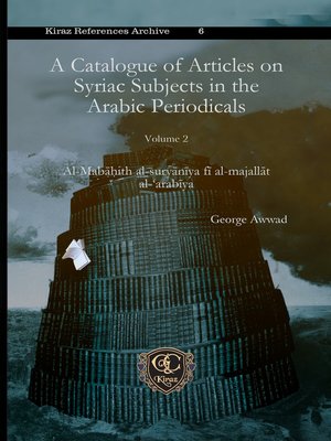 cover image of A Catalogue of Articles on Syriac Subjects in the Arabic Periodicals, Volume 2